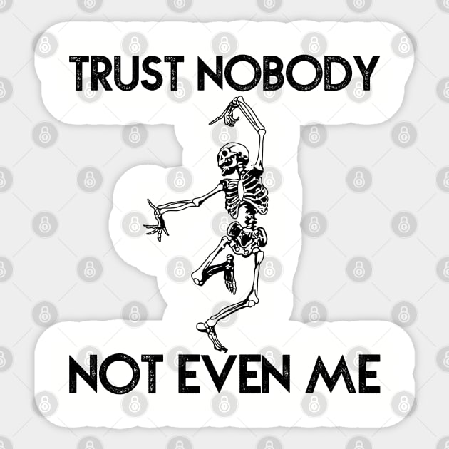 Trust Nobody Skeleton Sticker by giovanniiiii